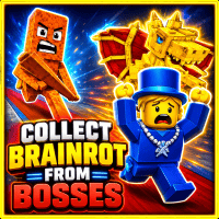 Collect Brainrot From Bosses